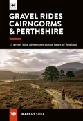 Cover: Gravel Rides Cairngorms & Perthshire - Vertebrate Publishing Ltd