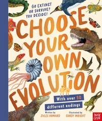 Enlarge image Cover: Choose Your Own Evolution: Go Extinct or Survive? You Decide! - Nosy Crow Ltd