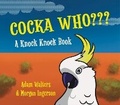 Cover: Cocka Who??? - New Holland Publishers