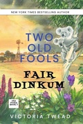 Cover: Two Old Fools Fair Dinkum - Ant Press