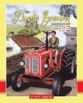 Cover: The David Brown Tractor Story: Part 2 - Old Pond Publishing Ltd