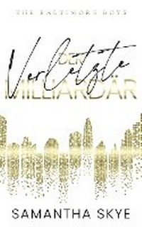 Abbildung von: Der verletzte Milliardaer - Samantha Skye