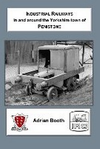 Abbildung von: Industrial Railways in and around the Yorkshire town of Penistone - Industrial Railway Society