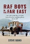 Cover: RAF Boys in the Far East - Grub Street Publishing
