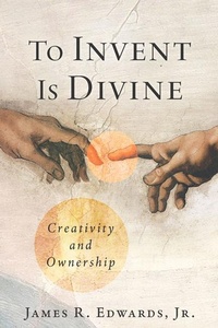 Enlarge image Cover: To Invent Is Divine - Fidelis Publishing