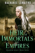 Cover: Heir of Immortals and Empires (Kingdom Legacy, #7) - Miss Lana Press