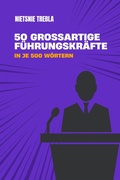 Cover: 50 gro&szlig;artige F&uuml;hrungskr&auml;fte in je 500 W&ouml;rtern - Shelf Indulgence
