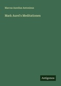 Cover: Mark Aurel's Meditationen - Antigonos Verlag