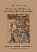Bild: The Conqueror's Legacy: Mallorca's Royal Chronicles - tredition GmbH