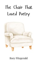 Cover: The Chair That Loved Poetry - Creative Arts Management O&Uuml;
