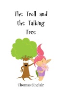 Cover: The Troll and the Talking Tree - Creative Arts Management O&Uuml;