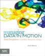 Cover: Managing Data in Motion - Morgan Kaufmann