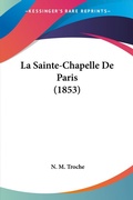 Bild: La Sainte-Chapelle De Paris (1853) - Kessinger Publishing