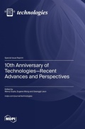 Cover: 10th Anniversary of Technologies-Recent Advances and Perspectives - MDPI AG