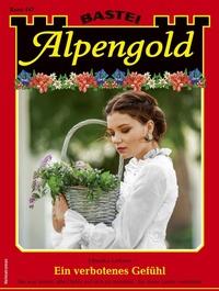 Enlarge image Cover: Alpengold 447 - Bastei Lübbe