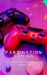 Abbildung von: Faszination Gaming - epubli