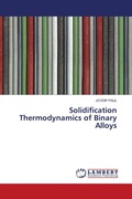 Cover: Solidification Thermodynamics of Binary Alloys - LAP Lambert Academic Publishing