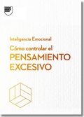 Cover: Como controlar el pensamiento excesivo.Serie Inteligencia Emocional HBR (Managing Overthinking Spanish) - Reverte Management International