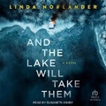 Cover: And the Lake Will Take Them - Tantor Audio