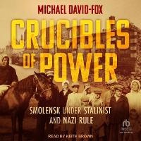 Abbildung von: Crucibles of Power - Tantor Audio