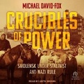 Cover: Crucibles of Power - Tantor Audio