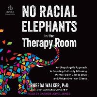 Enlarge image Cover: No Racial Elephants in the Therapy Room - Tantor Audio
