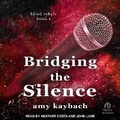 Cover: Bridging the Silence - Tantor Audio