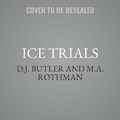 Cover: Ice Trials - Tantor Audio