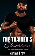 Cover: The Trainer's Obsession (Sweet and Spicy Insta-love, #23) - Emma Bray