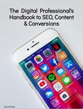 Cover: The Digital Professional's Handbook to SEO, Content, and Conversions - Tyler Michael