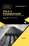 Cover: ITIL&reg; 4 Foundation: Exam Prep Guide & Practice Tests - SUJAN