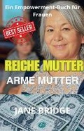 Cover: Reiche Mutter. Arme Mutter. - JPJOHNSON BOOKS