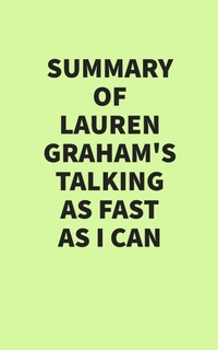 Abbildung von: Summary of Lauren Graham's Talking as Fast as I Can - IRB Media