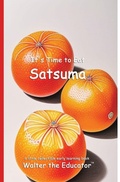 Cover: It's Time to Eat Satsuma - Silent King Books