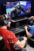 Cover: The Life of Videogames - Daniel Suman