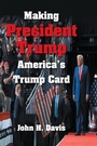 Cover: Making President Trump America's Trump Card - Xlibris Us