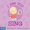 Cover: I See You Sing - Free Spirit Publishing Inc.,U.S.