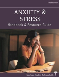 Abbildung von: Anxiety & Stress Handbook & Resource Guide - Grey House Publishing Inc