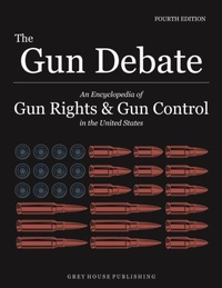 Abbildung von: The Gun Debate - Grey House Publishing Inc
