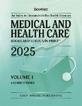 Cover: Medical & Health Care Books & Serials in Print - 3 Volume Set, 2025 - RR Bowker