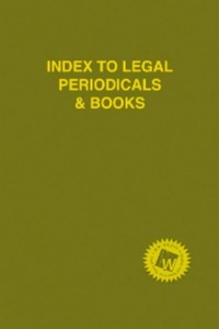 Abbildung von: Index to Legal Periodicals & Books, 2024 Annual Cumulation - H.W. Wilson Publishing Co.