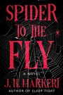 Cover: Spider to the Fly - Crooked Lane Books