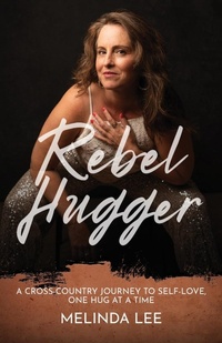 Enlarge image Cover: Rebel Hugger - Melinda Lee