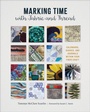 Cover: Marking Time with Fabric and Thread - Schiffer Craft
