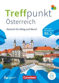 Abbildung von: Treffpunkt - Deutsch für die Integration - Österreichische Ausgabe - Deutsch für Alltag und Beruf - B1: Teilband 1 - Cornelsen Verlag