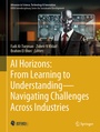 Cover: AI Horizons: From Learning to Understanding- Navigating Challenges Across Industries - Springer