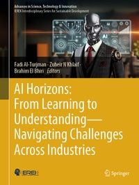 Enlarge image Cover: AI Horizons: From Learning to Understanding- Navigating Challenges Across Industries - Springer