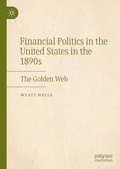 Cover: Financial Politics in the United States in the 1890s - Palgrave Macmillan