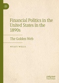 Cover: Financial Politics in the United States in the 1890s - Palgrave Macmillan