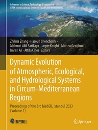 Enlarge image Cover: Dynamic Evolution of Atmospheric, Ecological, and Hydrological Systems in Circum-Mediterranean Regions - Springer